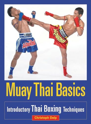Muay Thai Basics: Introductory Thai Boxing Techniques von Blue Snake Books